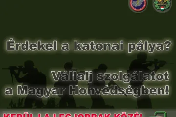 Hírkép: Szerződéses katonai szolgálat a Magyar Honvédségben!