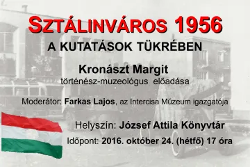 Hírkép: SZTÁLINVÁROS 1956 - A KUTATÁSOK TÜKRÉBEN